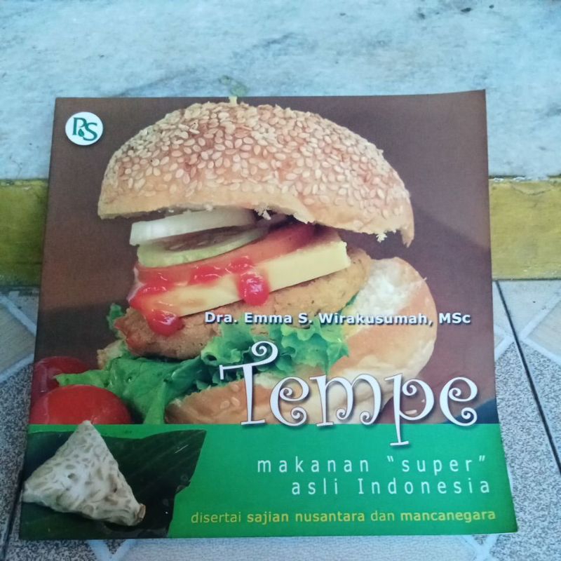 Buku Masakan - Tempe Makanan Super Asli Indonesia disertai sajian Nusantara dan Mancanegara
