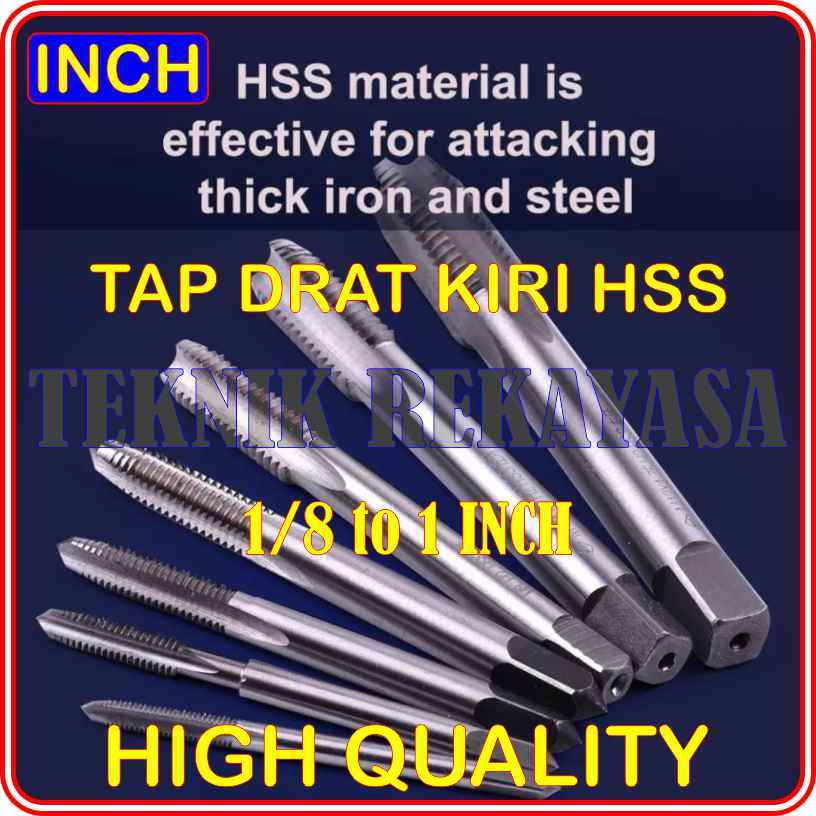 TAP KIRI INCH HSS / TAP MESIN DRAT KIRI INCH / TAP DRAT KIRI 55° / TAP DRAT KIRI HSS 1/8-1 Inch