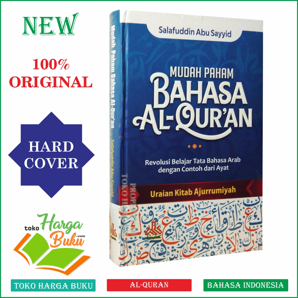 Foto Mudah Paham Bahasa Al-Quran Uraian Kitab Ajurrumiyah Revolusi Belajar Tata Bahasa Arab dengan Contoh dari Ayat - Pustaka Al-Kautsar