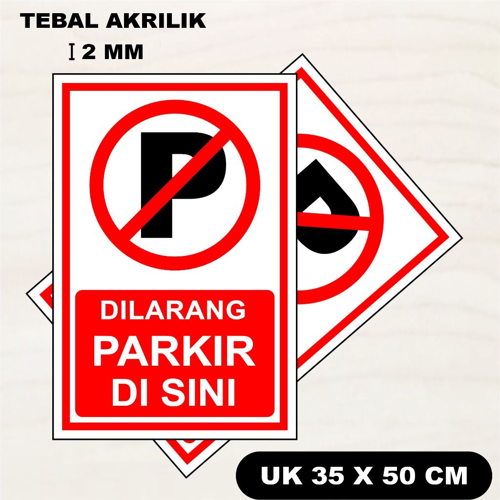 

Papan Peringatan Dilarang Parkir Papan Akrilik Sign Board