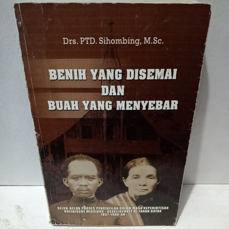 Buku Original BENIH YANG DISEMAI DAN BUAH YANG MENYEBAR - DRS. PTD SIHOMBING M.SC