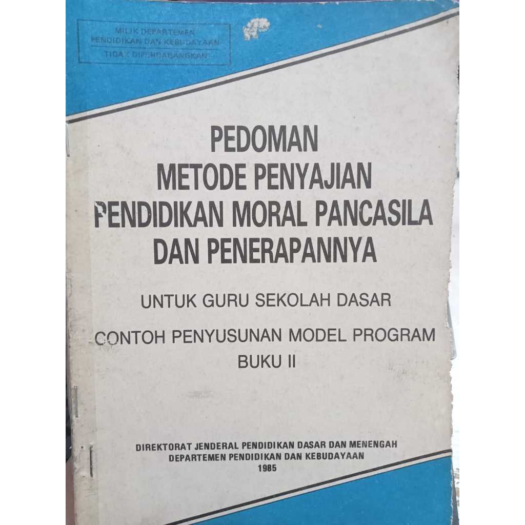 PEDOMAN METODE PENYAJIAN PENDIDIKAN MORAL PANCASILA DAN PENERAPANNYA