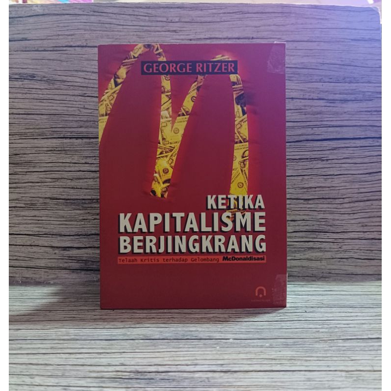 Ketika Kapitalisme Berjingkrang - George Ritzer