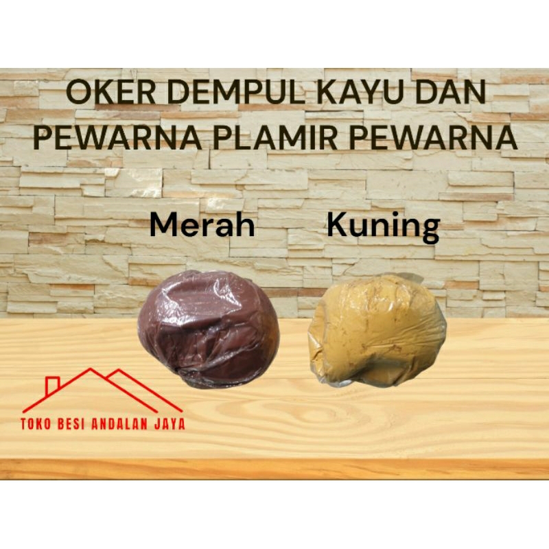 OKER DEMPUL KAYU DAN PEWARNA PLAMIR PEWARNA