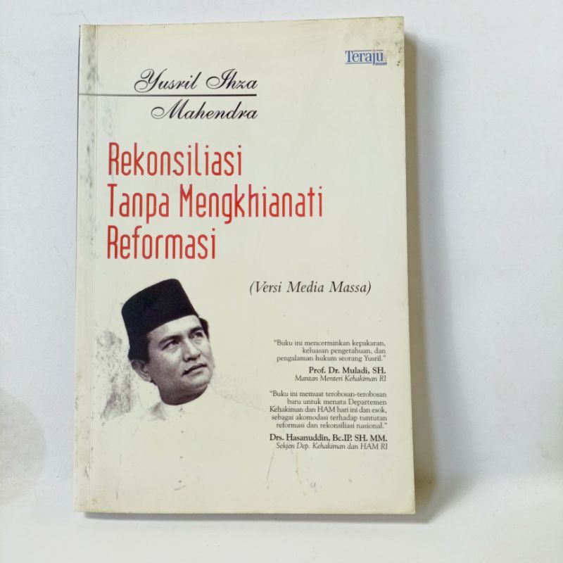 Rekonsiliasi tanpa mengkhianati Reformasi yusril ihza mahendra