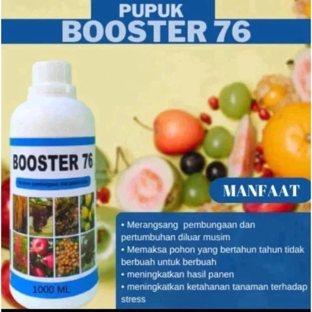 Booster 76 Hormon Penyubur Tanaman Buah Pembungaan dan Pembuahan isi 1LITER