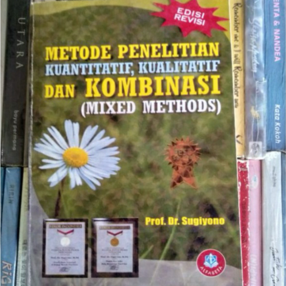 Metode Penelitian Kuantitatif, Kualitatif dan Kombinasi Edisi Revisi by Sugiyono 2020