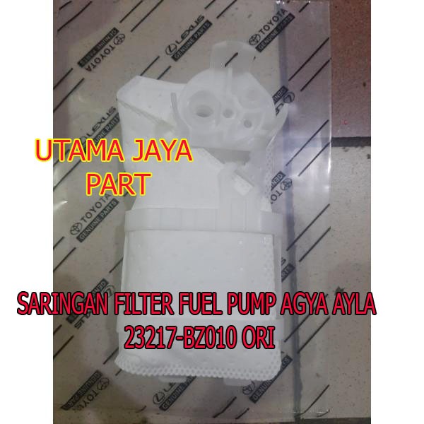 SARINGAN FILTER FUEL PUMP AGYA AYLA 23217-BZ010 ORI