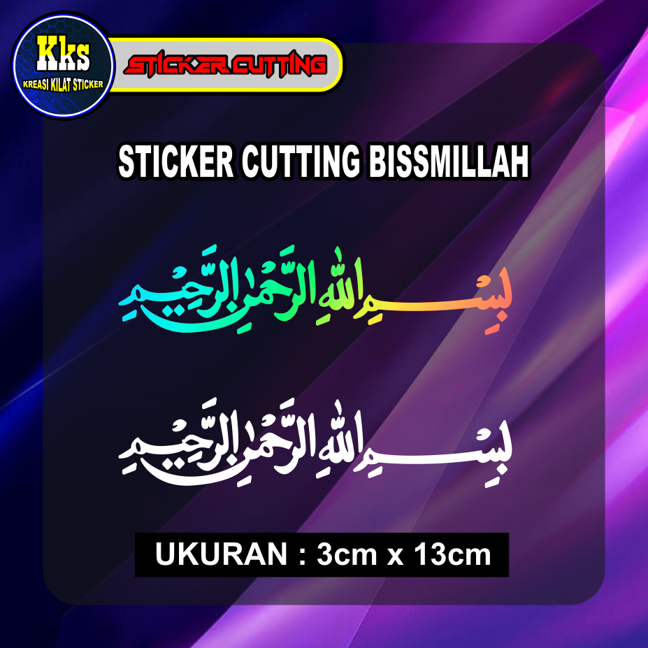 

STICKER CUTTING BASMALLAH/BISSMILLAH BAHAN REFLEKTIF MENYALA SAAT TERKENA CAHAYA