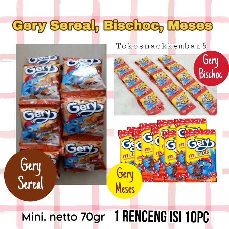 

Gery Bischoc/ Gery sereal renceng / Gery Meses