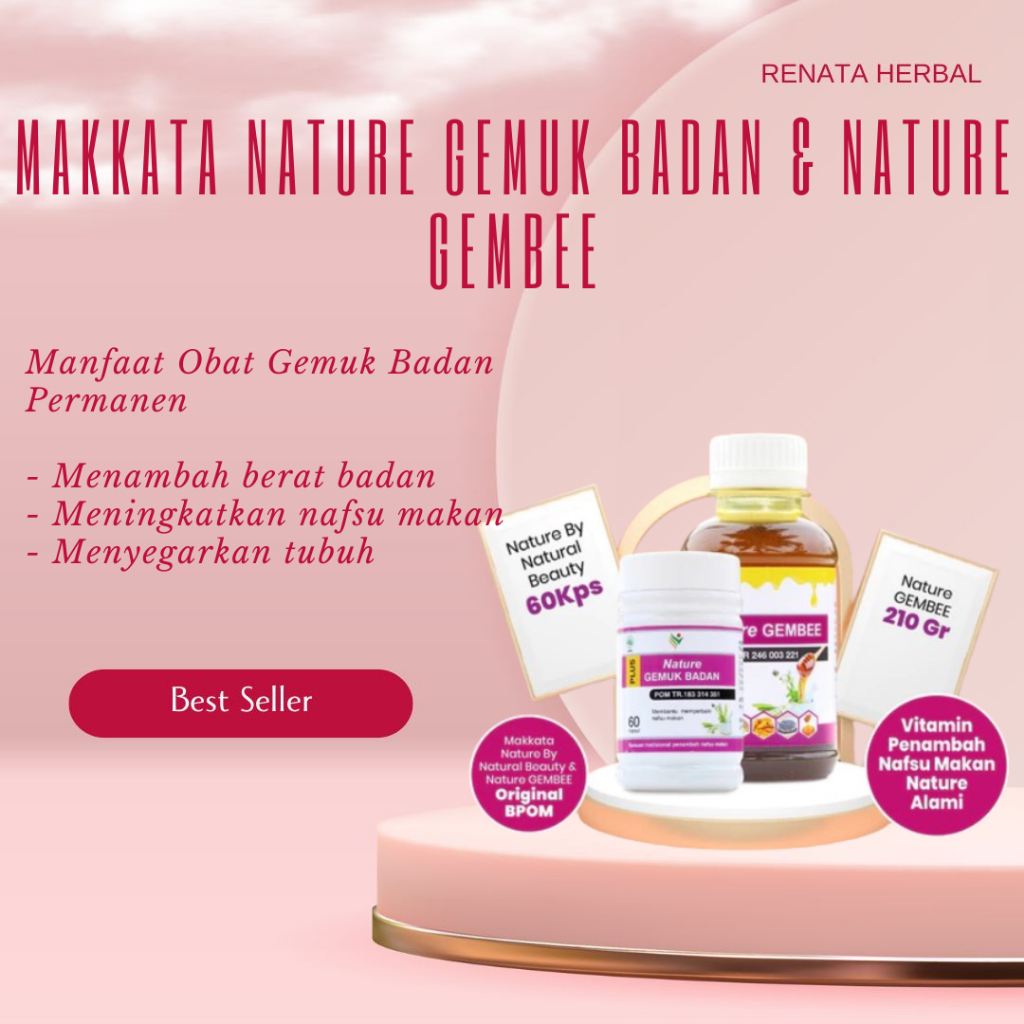 Original MAKKATA Paket Obat Gemuk Badan Nature Caps & Nature Gembee Obat Penggemuk Badan Farmasi Nat