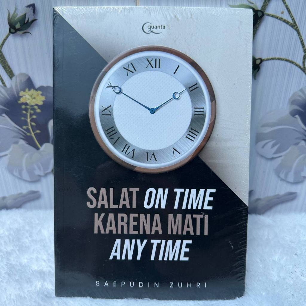 Buku Salat On Time Karena Mati Anytime By Saepudin Zuhri