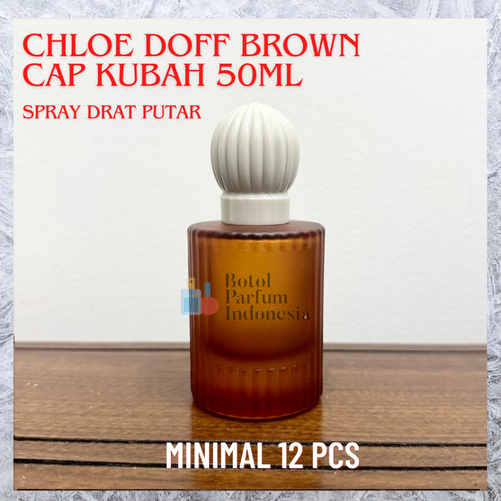 Botol Parfum Kaca Chloe Brown 50ml Cap Kubah Spray Drat Putar - BOTOL PARFUM KOSONG KACA 50ML