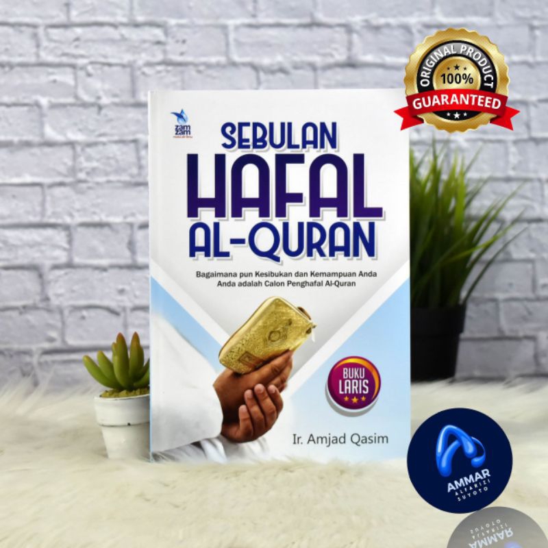 Sebulan Hafal Al-Quran - Penulis: Ir. Amjad Qasim