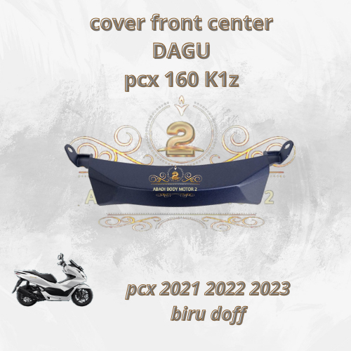 Cover Center Dagu Lampu Bawah Pcx 160 cc New K1Z PCX 150 Non Origunal Biru Doff