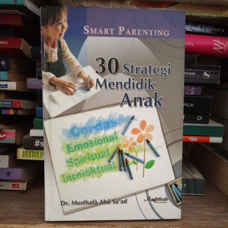 30 strategi mendidik anak by Dr. Musthafa Abu Sa'ad