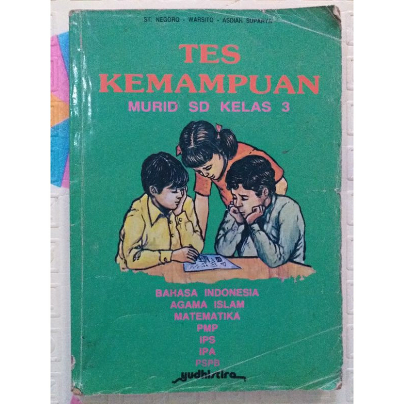 Buku Tes Kemampuan Murid SD Kelas 3 Bahasa Indonesia, Agama Islam, Matematika, PMP, IPS, IPA, PSPB