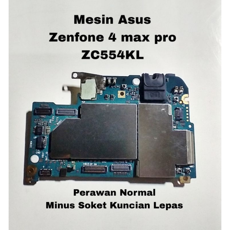 asus zc554kl Zenfone 4 max pro 3/32 mesin normal minus soket