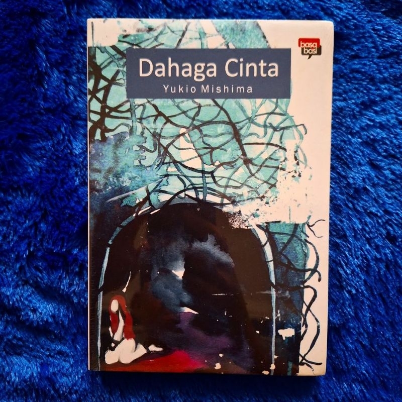 Dahaga Cinta - Yukio Mishima