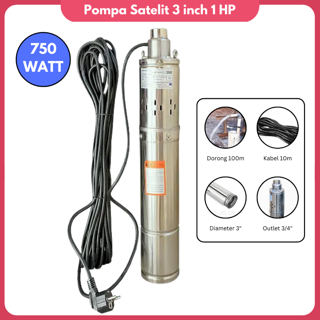 Pompa Sumur Satelit 3 Inch Pompa Sumur Bor Sibel 100 Meter Pompa Submersible Tanam 750 Watt