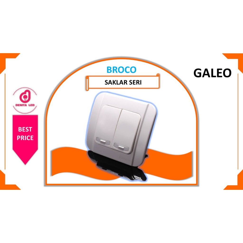 Broco Saklar Seri Galeo