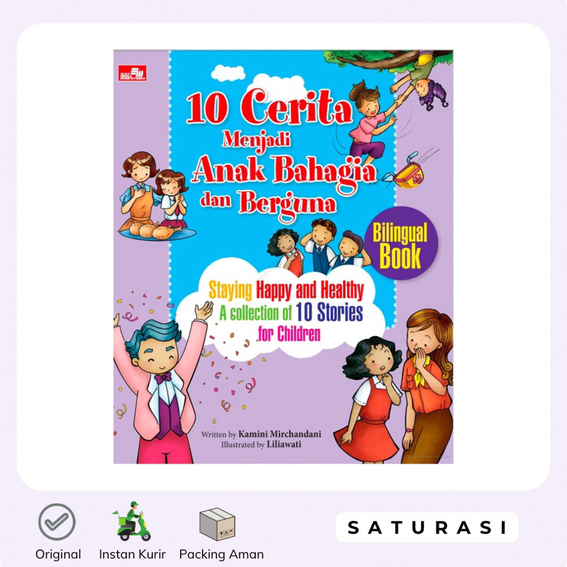 (Saturasi New) 10 Cerita Menjadi Anak Bahagia dan Berguna - Buku Cerita Anak