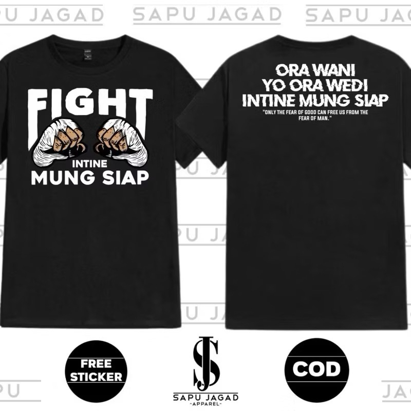 KAOS-TSHIRT FIGHT ORA WANI YO ORA WEDI INTINE MUNG SIAP
