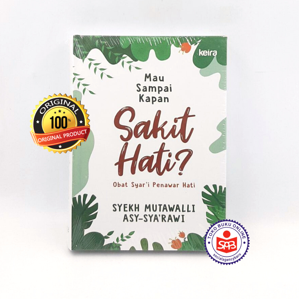 Mau Sampai Kapan Sakit Hati - Syekh Mutawalli Asy Syarawi