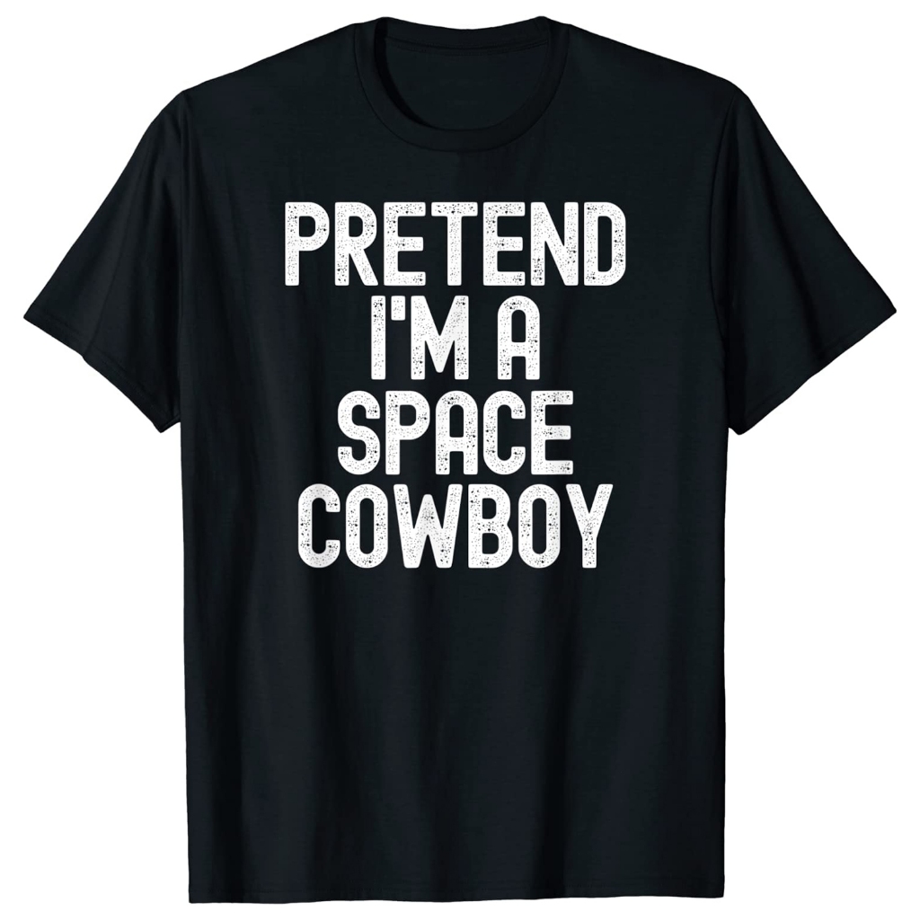 Kaos Sederhana Mudah Berpura-pura Saya Seorang Koboi Luar Angkasa Kostum Halloween