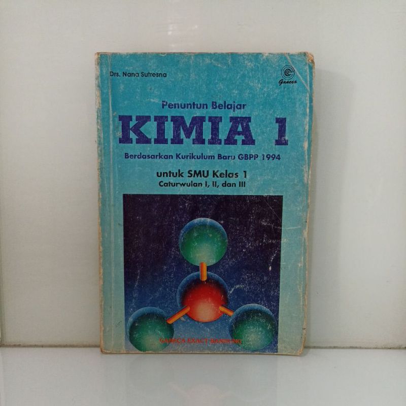 Penuntun Belajar KIMIA 1 Berdasarkan  Kurikulum baru1994 UNTUK SMU KELAS 1 Caturwulan I, II DAN III