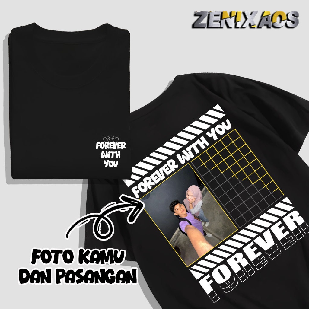 Kaos Custom Bucin FOREVER WITH YOU Custom kaos Pasangan Kaos custom Foto Pria dan Wanita