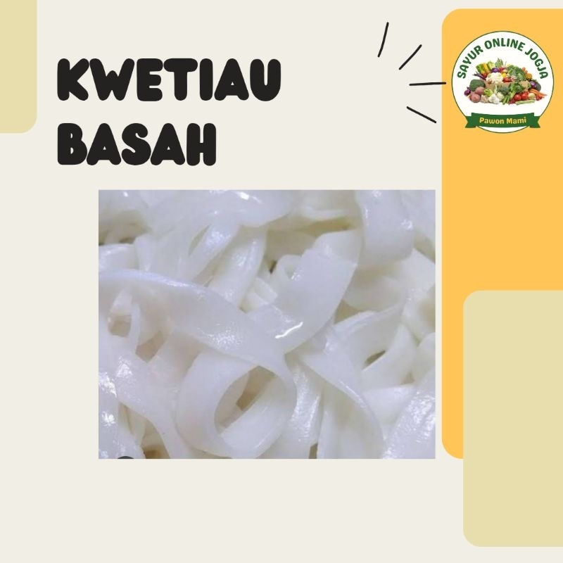 

Kwetiau basah - PAWON MAMI SAYUR ONLINE JOGJA