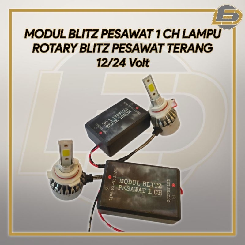 MODUL BLITZ PESAWAT 1 CH LAMPU ROTARY BLITZ PESAWAT TERANG 12/24 Volt