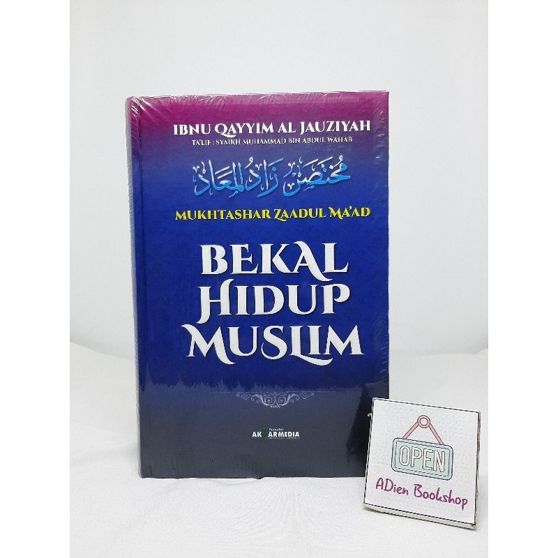 BUKU MUKHTASHAR ZAADUL MAAD BEKAL HIDUP MUSLIM IBNU QAYYIM AL JAUZIYYAH AKBAR MEDIA