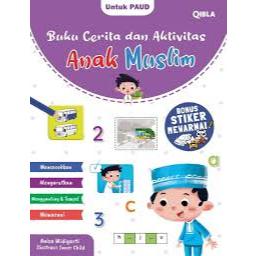 Gramedia Batam - BUKU CERITA DAN AKTIVITAS ANAK MUSLIM (BONUS STIKER MEWARNAI