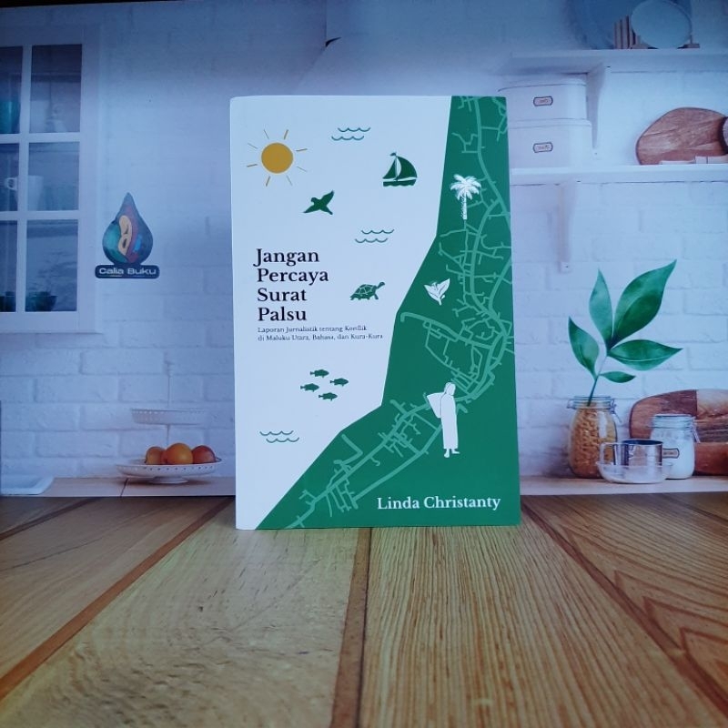 Buku Jangan Percaya Surat Palsu : Laporan Jurnalistik tentang Konflik di Maluku Utara, Bahasa, dan K