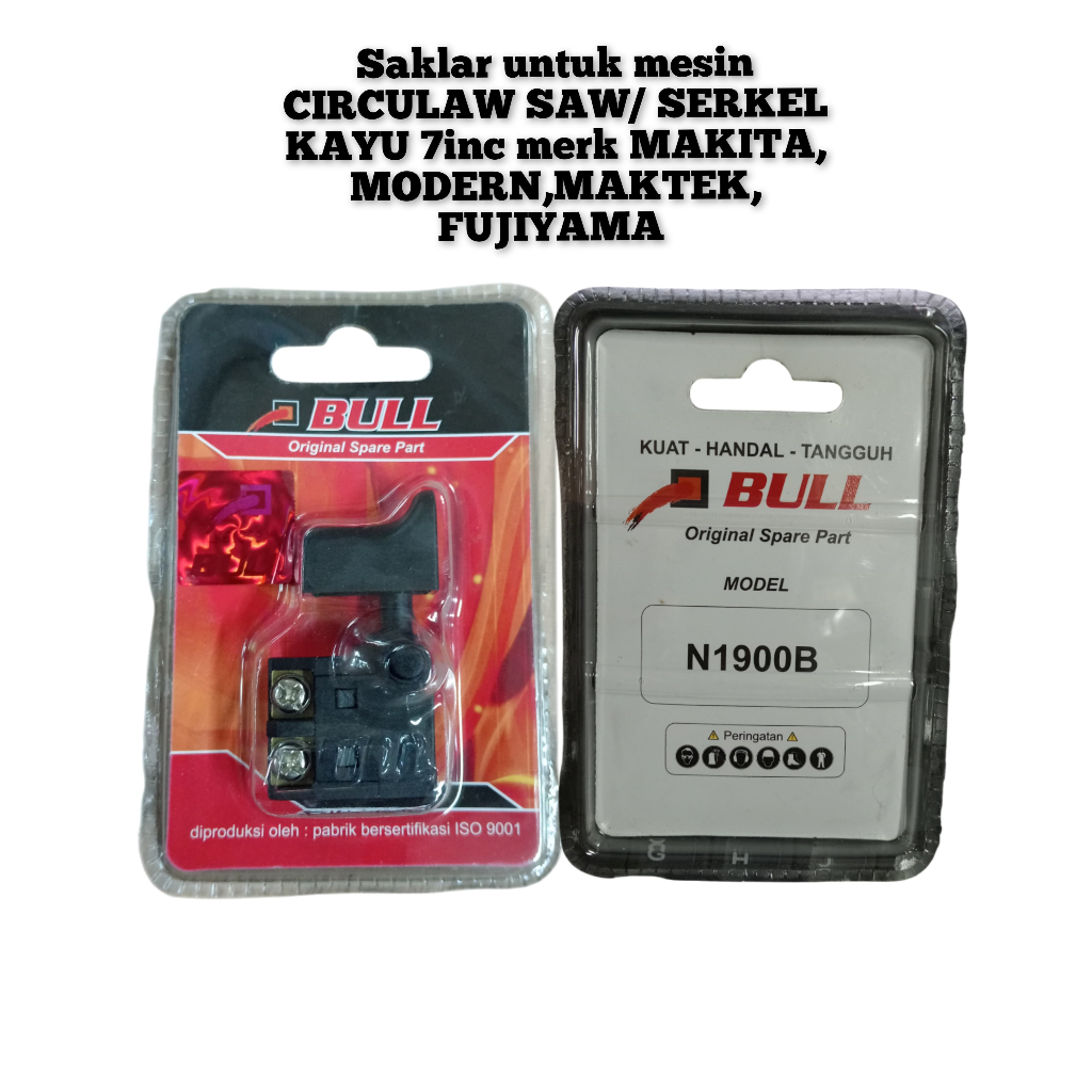 Bull Original Spare Part N1900B / SAKLAR MESIN CIRCULAW SAW/SERKEL KAYU 7INC MERK MAKITA,MODERN,MAKT