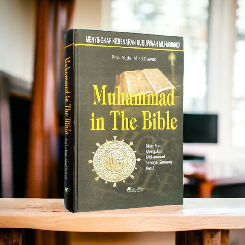 Muhammad In The Bible Penulsi : Prof. Abdul Ahad Dawud