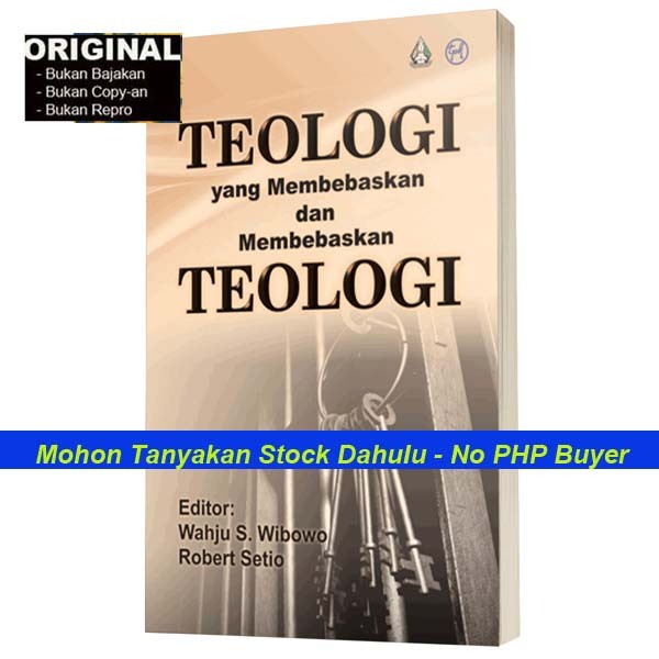 Teologi yang Membebaskan dan Membebaskan Teologi - Buku Kristen Original