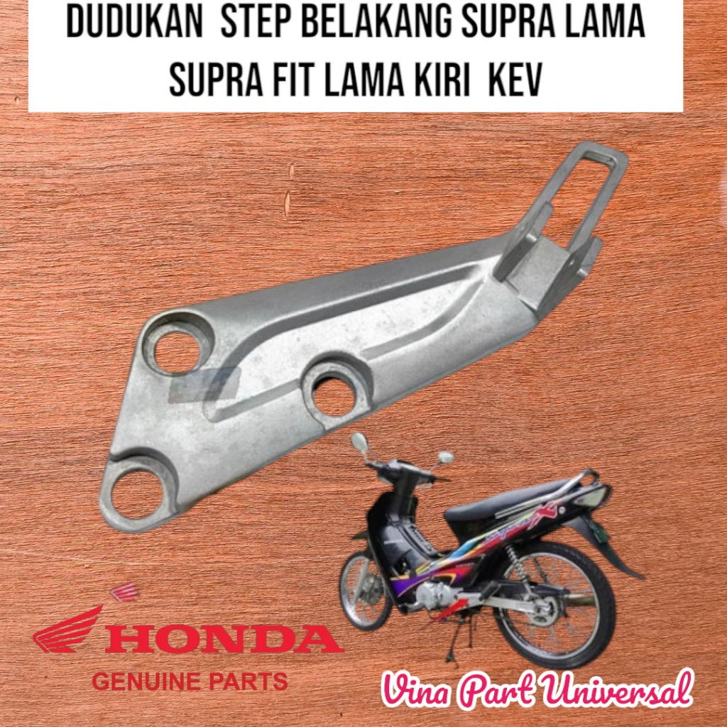 dudukan foot step belakang supra lama supra fit lama kiri original KEV