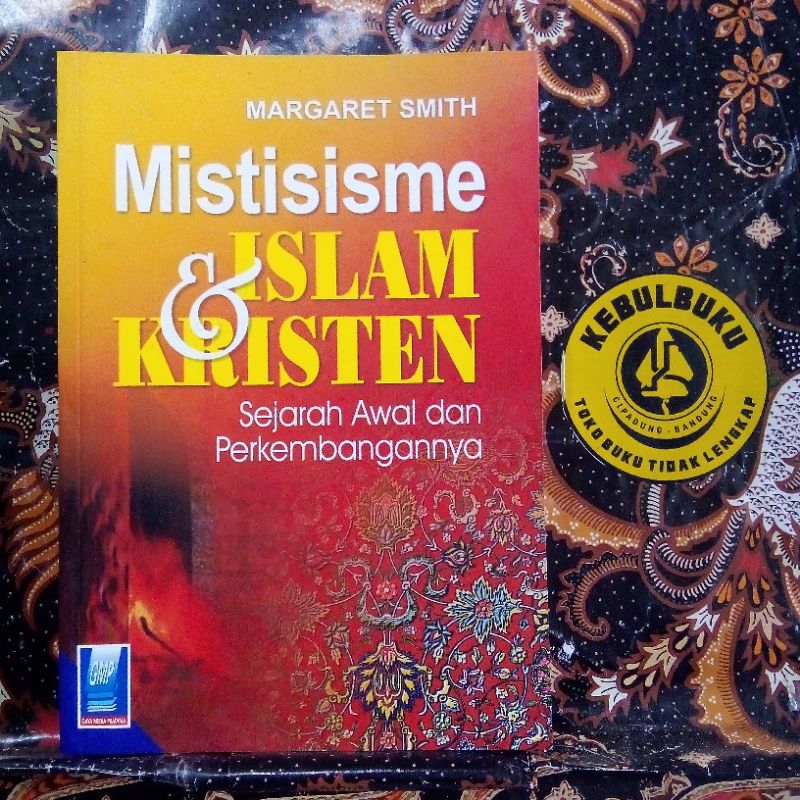 (ORIGINAL) BUKU MISTISISME ISLAM & KRISTEN | Margaret Smith
