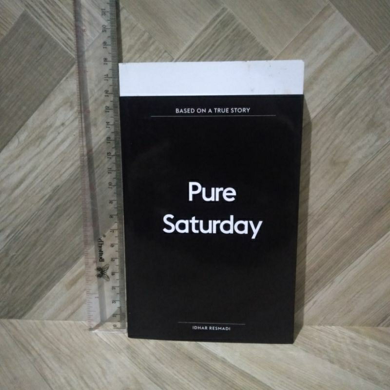 Pure Saturday By Idhar Resmadi