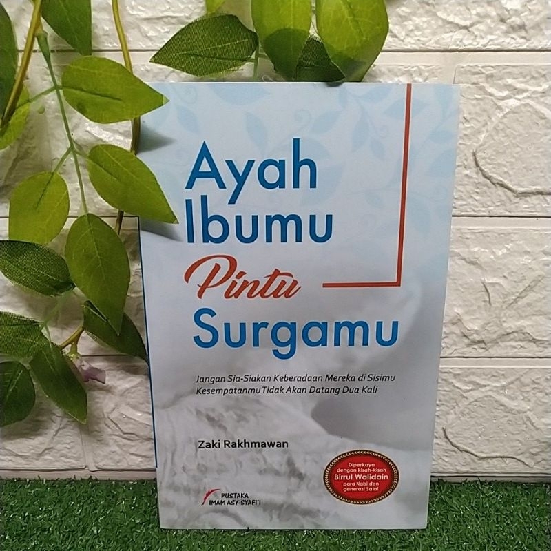 AYAH IBUMU PINTU SURGAMU