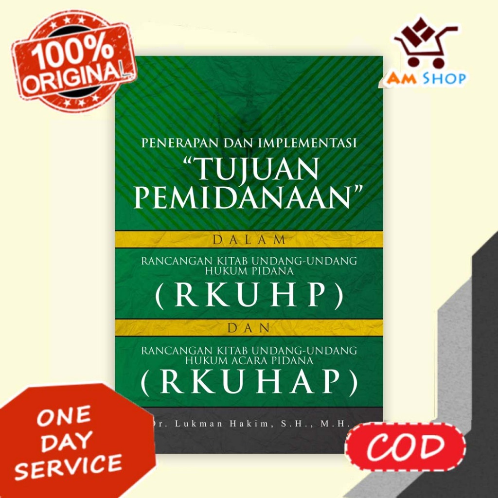 Buku Penerapan Dan Implementasi Tujuan Pemidanaan, Lukman Hakim - Deepublish