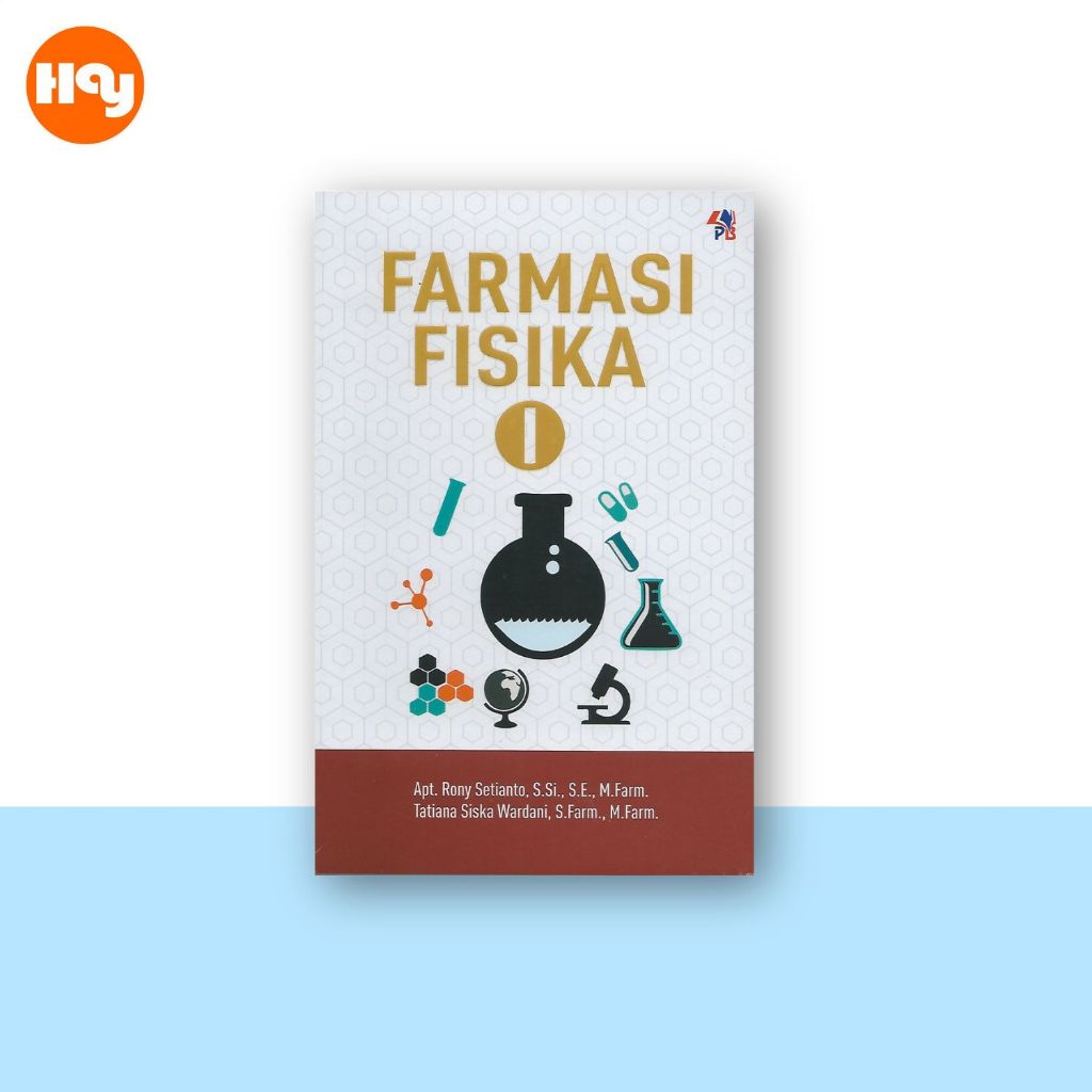 Buku Farmasi | Farmasi Fisika 1, Apt. Rony Setianto, S.Si, S.E, M.Farm - Pustaka baru press