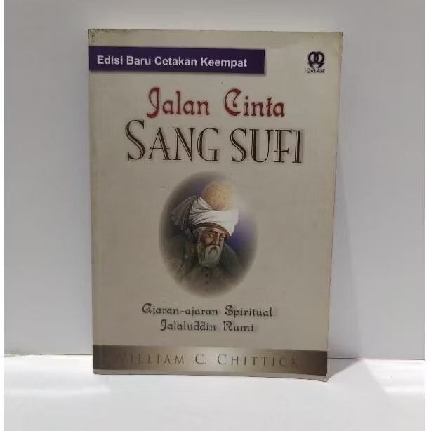 JALAN CINTA SANG SUFI Ajaran-ajaran Spiritual Jalaluddin Rumi - William C. Chittick