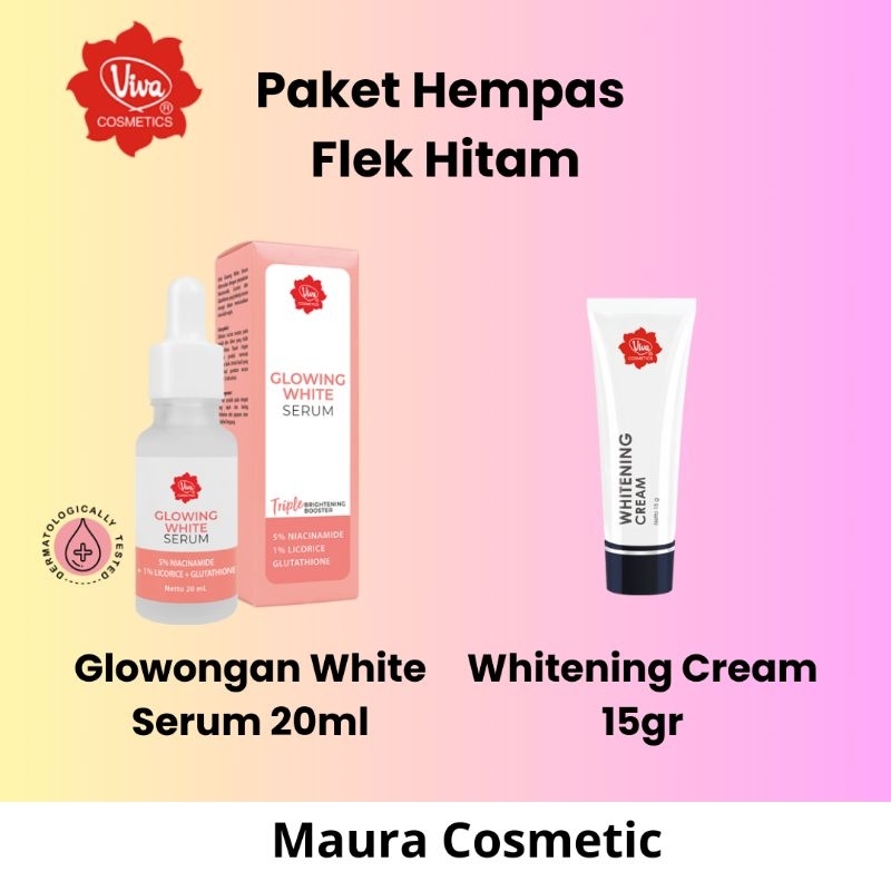 Paket Skincare Hilangkan Flek Hitam Viva Glowing White Serum + Viva Whitening Cream || Maura Cosmeti