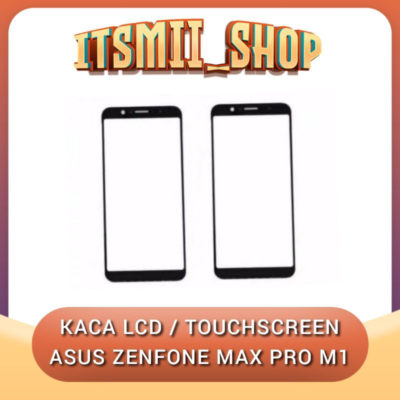 Kaca LCD ASUS ZENFONE MAXPRO M1 / Kaca Touchscreen ASUS ZENFONE MAX PRO M1