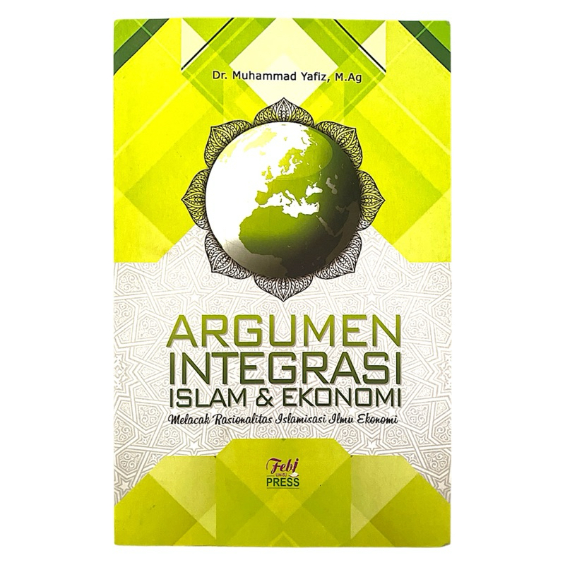 ARGUMEN INTEGRASI ISLAM & EKONOMI