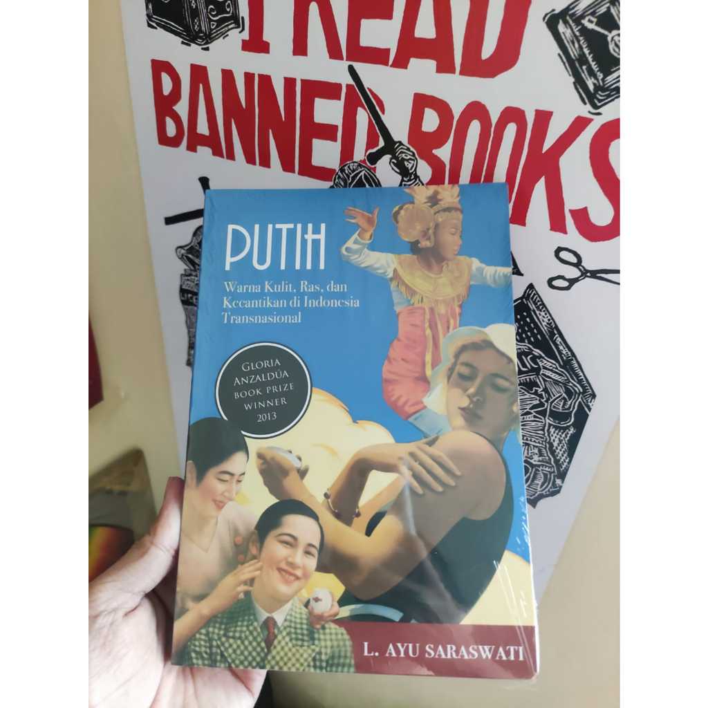 Putih: Warna Kulit, Ras, dan Kecantikan di Indonesia Transnasional - L. Ayu Saraswati